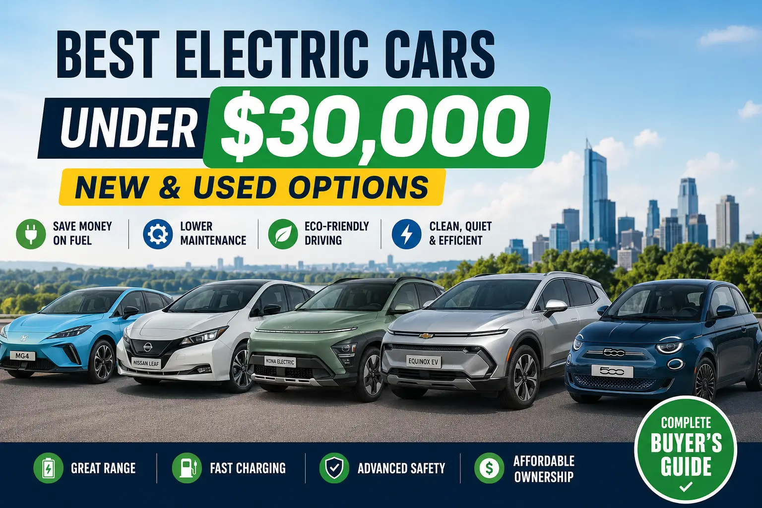 Featured image showing the best electric cars under $30,000, including the Chevrolet Equinox EV, Hyundai Kona Electric, Nissan Leaf, MG4 Electric, and Fiat 500e, highlighting affordable new and used EV options for 2026.